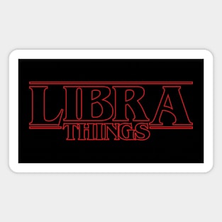 Some stranger things only happens with Libra. Magnet